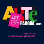 Arte Padova 2019 Il Melograno Art Gallery stands 130 e 132